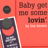 baby-get-me-lovin