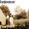 bejeezus11