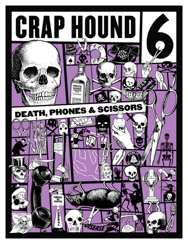 Crap Hound #6: Death, Phones & Scissors, Tejaratchi, Sean Crap Hound #6: Death, Phones & Scissors, Tejaratchi, Sean