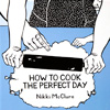 how-to-cook-the-perfect-day