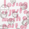 losing-is-just-as-much-a-part-print