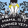 mama-is-it-summer-yet